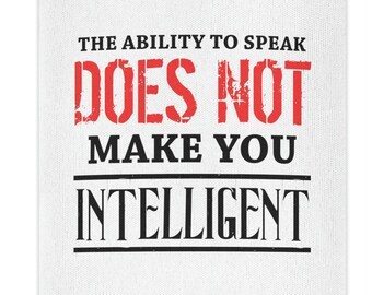 Speak Intelligent Funny Sarcastic Can Cooler Koozie