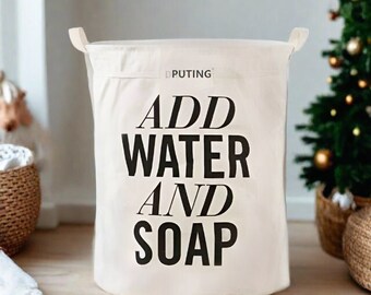 Funny Quote Add Water And Soup Quote Foldable Laundry Bag | Custom Laundry Basket | Housewarming Gift