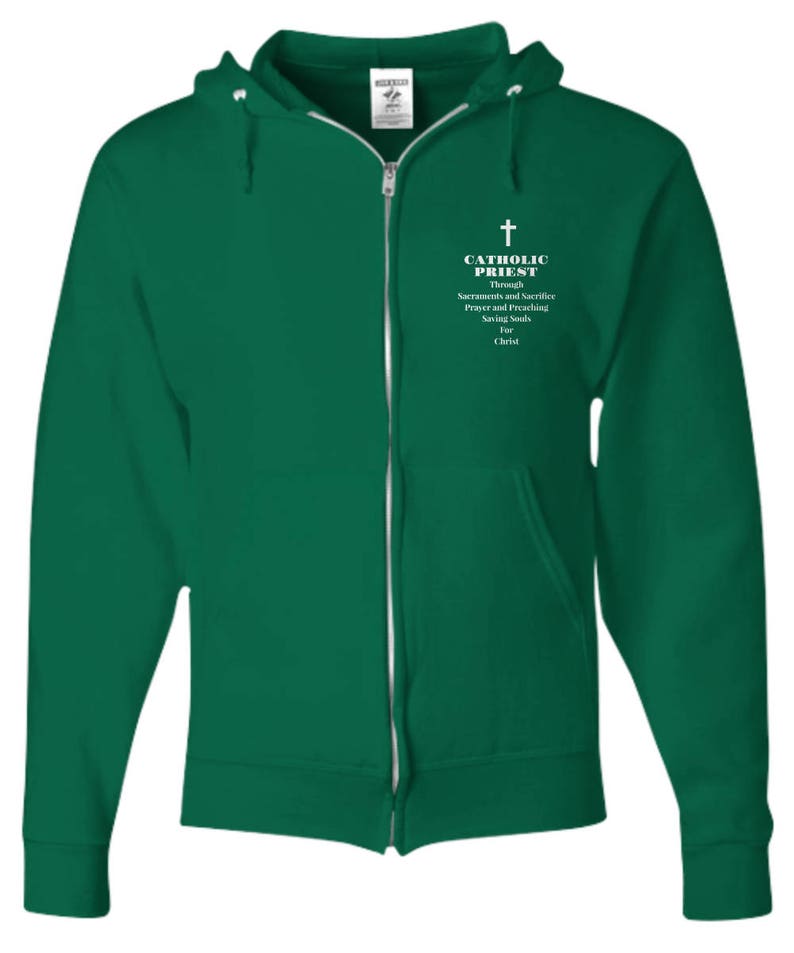 Gift for Priest Zip Hoodie Catholic Priest Through Sacraments and Sacrifice Prayer and Preaching Saving Souls for Christ 5 Colors