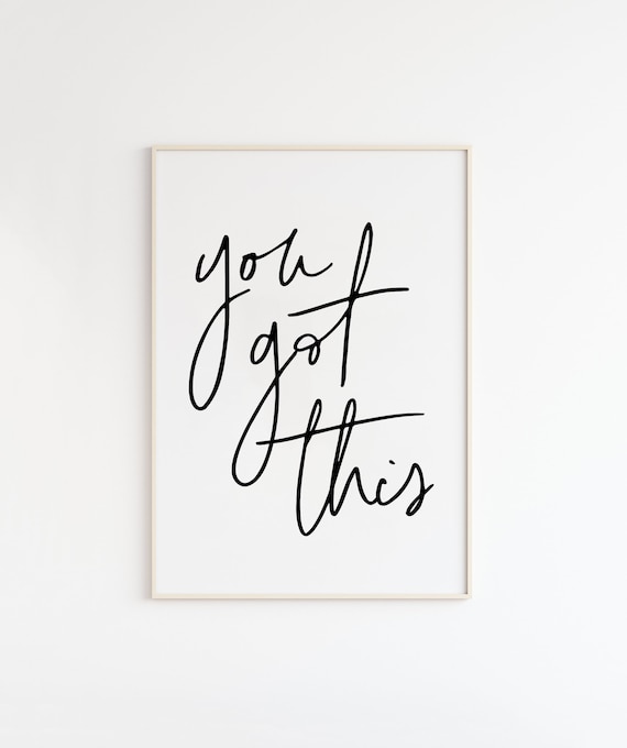 You Got This Print, Printable Art, Coworker gift, Office Wall Art, Motivational Quote, Inspirational Print, Cubicle Decor, Dorm Wall Art