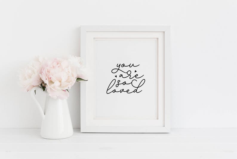 You Are So Loved Print/ You are so loved art /Kids Bedroom Wall Art/ Nursery Print/ Nursery Printable Art/ Calligraphy print/ minimalist art image 2