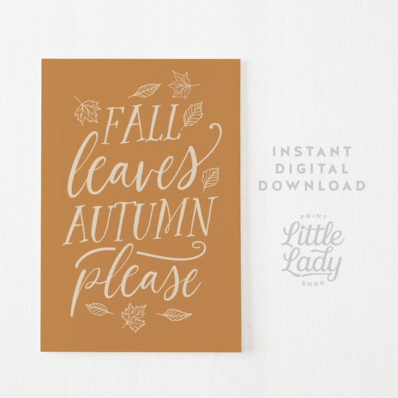 Fall Leaves Autumn Please Print, Fall Decor Printable Wall Art