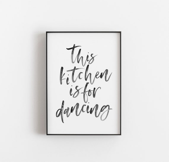 This Kitchen Is For Dancing Print Kitchen Print Kitchen Etsy
