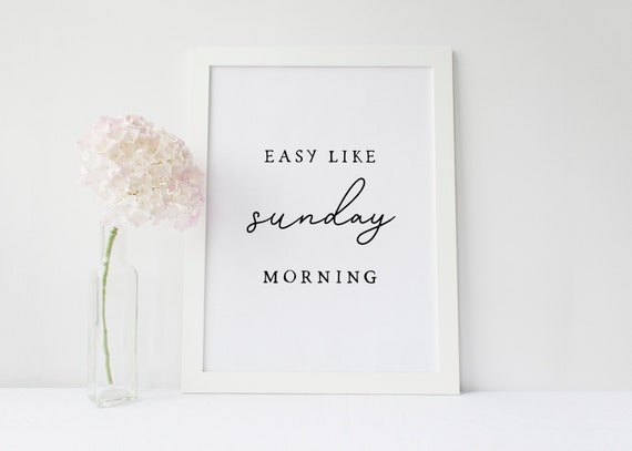 Modern Printable art, Bedroom wall art, minimalist wall decor, Art prints, Farmhouse Style Print, Easy like Sunday Morning poster