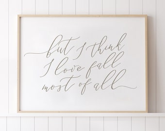 Pero creo que me encanta el otoño sobre todo, impresión de otoño, arte imprimible de otoño, arte de pared de otoño, refranes de otoño, caligrafía de otoño, decoración de manto de otoño