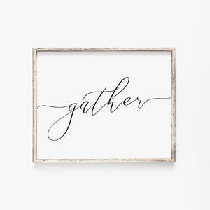 Gather printable, Instant Digital Download, Gather Print, Gather Sign, Kitchen Wall Decor, Kitchen Print, Printable Art, Large Wall Art