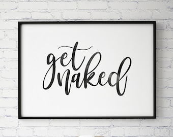 Get naked printable art, Bathroom Art, Funny Bathroom Print, Bathroom Wall Decor, Rustic Decor, Bathroom Art, Bathroom Sign, Bedroom