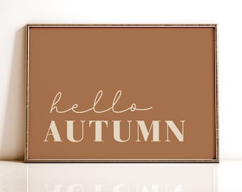 Hello Autumn Printable Art Fall Sign, Autumn Print, Fall decor, Modern Digital Download, Dark Orange Fall Saying Wall Art