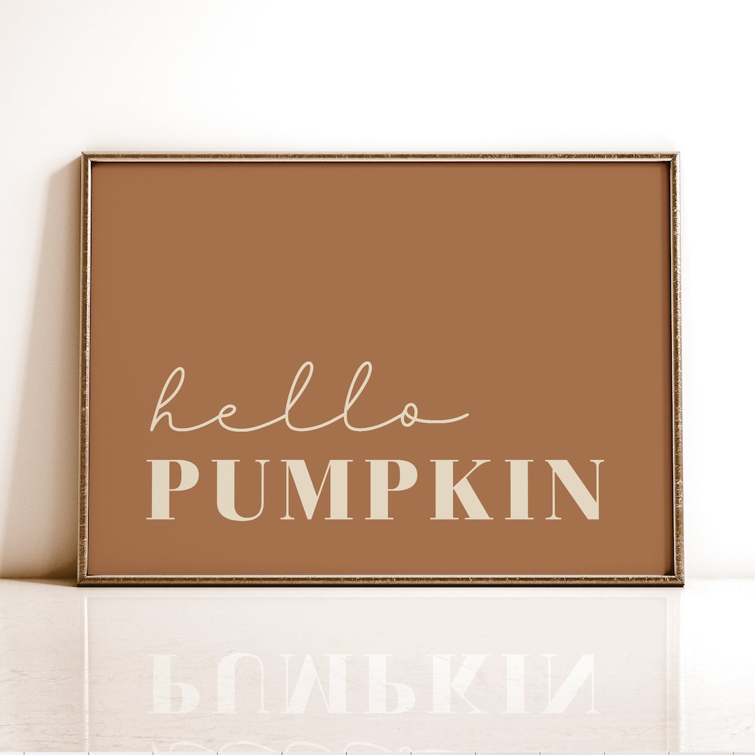 Hello Pumpkin Fall Printable Art, Funny Fall Print, Autumn Wall Art ...