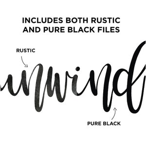 Może przedstawiać: Słowo "unwind" napisane odręcznie. Lewa strona słowa jest w rustykalnej czarnej czcionce, a prawa strona w czystej czarnej czcionce. Tekst "Includes both rustic and pure black files" znajduje się nad słowem.