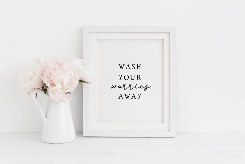 Wash your Worries Away Bathroom wall art, printable art, Bathroom wall decor, Wash hands sign, Guest bathroom decor, Bathroom prints image 1