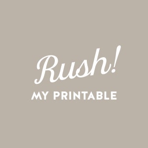 May include: White text on a gray background reads "Rush! My Printable".