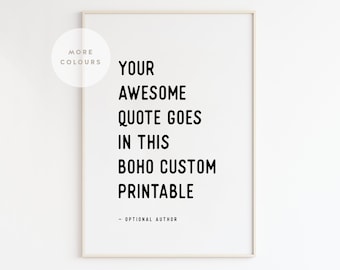 Custom Quote Prints, Quote Printable wall art, Quote Poster, Quote Wall Art, Custom Quote Print, Boho Style, Printable Quotes