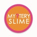 Mystery Slime