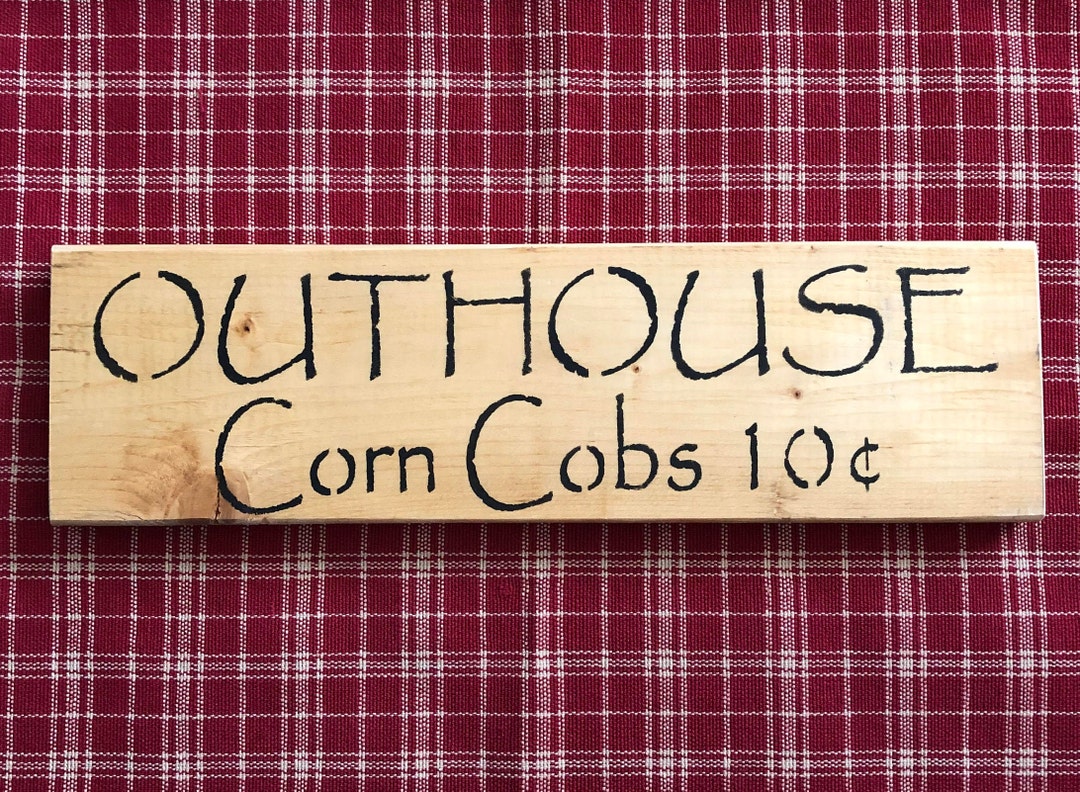 Wooden Sign outhouse Corn Cobs 10 Bathroom Sign Etsy