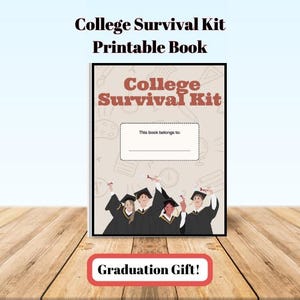 Puede incluir: Un libro imprimible titulado "College Survival Kit" con un tema de graduación. La portada presenta un grupo de estudiantes diversos con gorros y batas de graduación, sosteniendo diplomas. El libro tiene un espacio para un nombre y el texto "Este libro pertenece a:"