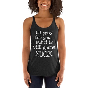 Funny Quote Racerback Tank Top - Women&#39;s Gym Workout Apparel