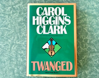 Twanged by Carol Higgins Clark: Signed First Edition Mystery Novel