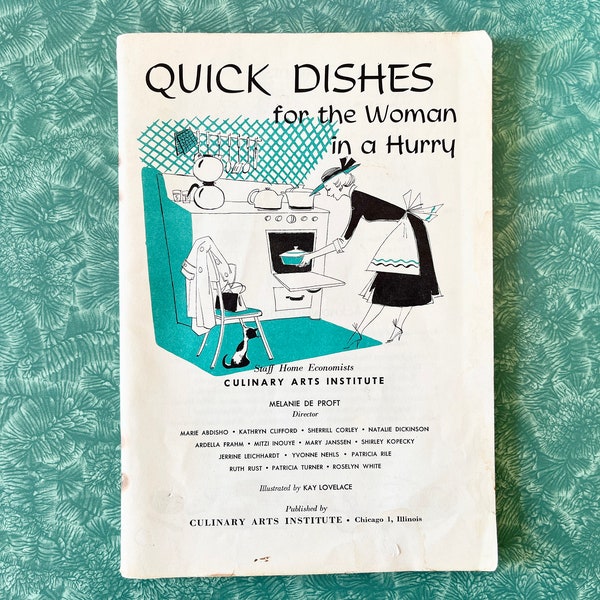 Quick Dishes for the Woman in a Hurry, 1950s Culinary Arts Institute Cook Booklet, Retro Mid Century Recipes, Easy Dinner, Lunch, Desserts