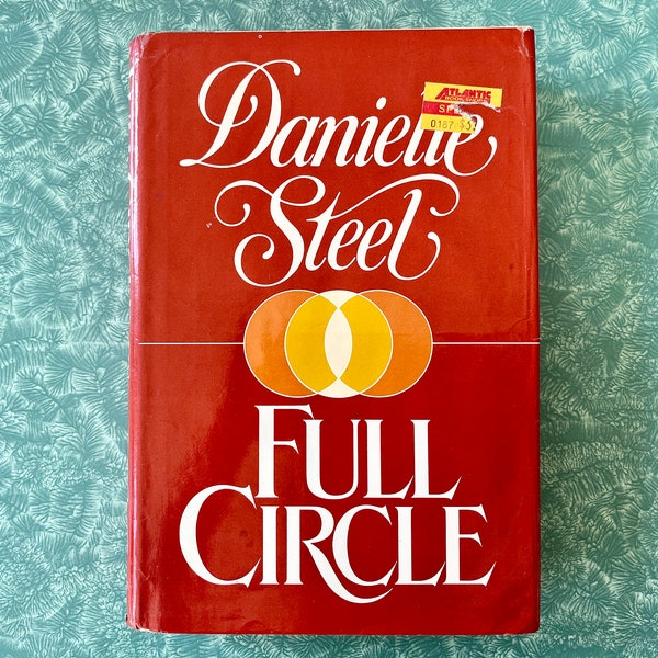 Full Circle by Danielle Steel, Vintage 1980s Hardcover Romance Novel, Coming of Age Story, 1960s Societal Issues, Family Relationships