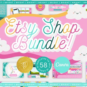 May include: A digital Etsy shop bundle featuring 58 editable Canva templates. The graphic displays the text Etsy Shop Bundle! in a large, colorful script font, surrounded by white cartoon clouds with faces, against a pink and yellow background.