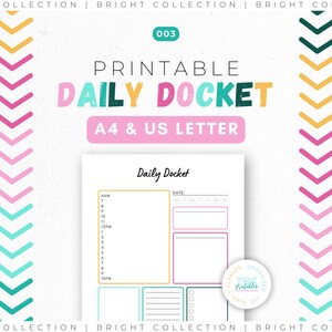 May include: Printable daily docket with the text "DAILY DOCKET" in colorful letters. The design includes a schedule, date section, and space for notes. The document is available in A4 and US Letter sizes. The background has a white base with colorful zig-zag patterns.
