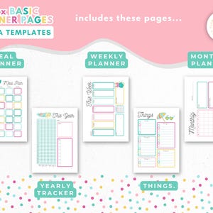Op de afbeelding: Een verzameling afdrukbare plannerpagina's met de tekst "10 x BASIC PLANNER PAGES CANVA TEMPLATES". Bevat maaltijd-, week-, maand- en jaarplanners en een "Things"-lijst. Elke pagina heeft een kleurrijk ontwerp met roze, turquoise en gele accenten.