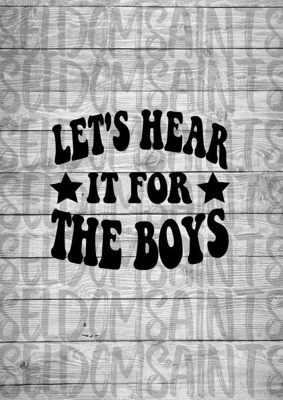 Lets Hear It For The Boys Footloose Lets Hear It For The Boys Svg - 