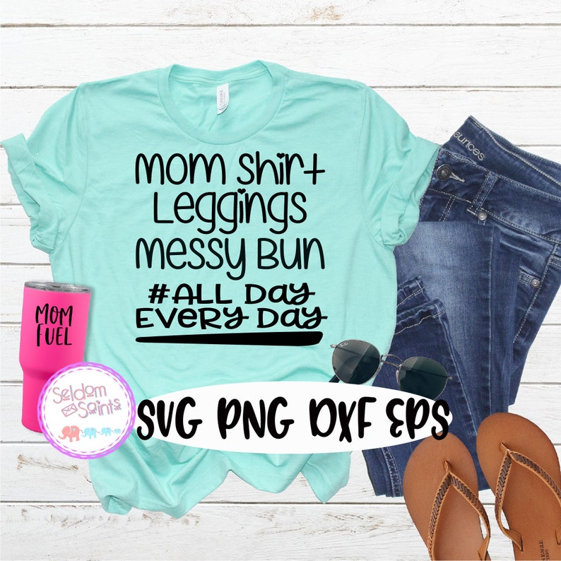 Download Mom Shirt Leggings Messy Bun Svg Leggings svg Mothers day | Etsy