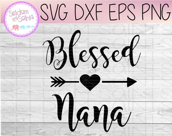 Free Free 109 Blessed Nana Svg Free SVG PNG EPS DXF File