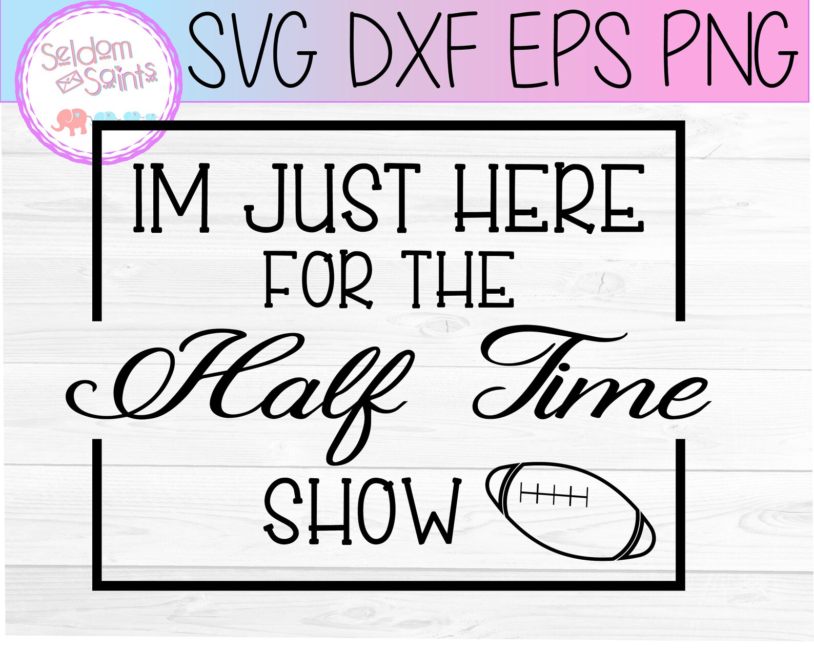 Im Just Here for the Halftime Show Svg Football Fan Svg - Etsy