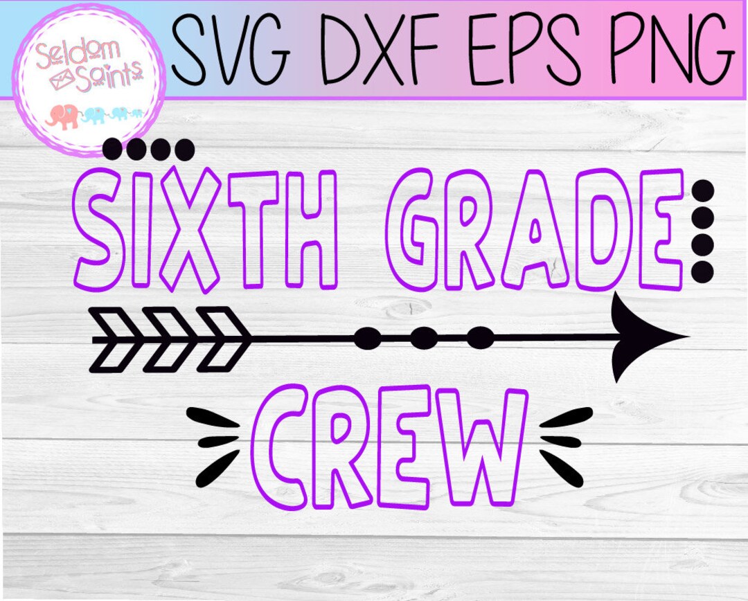 Sixth Grade Crew Svg 6th Grade Crew Svg Back to School Svg - Etsy