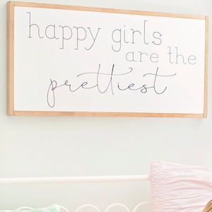 Girls Room Sign Happy Girls are the Prettiest Sign Happy Girls Sign Framed Wood Signs Signs for Home Home Decor Sign image 3