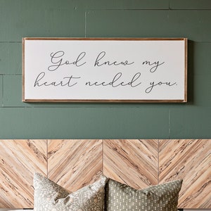 God Knew My Heart Wood Sign | Farmhouse Bedroom Wall Decor | 387