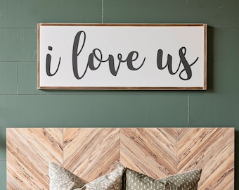 I Love Us Sign | I Love Us Wood Sign | I Love Us Bedroom Decor | Headboard Sign | Bedroom Signs | Master Bedroom Farmhouse Wall Decor | 548