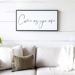 Come As You Are Sign Living Room Wall Decor Living Room Sign Come As You Are Wall Art Sign For Above Couch Framed Wood Signs 052 image 5