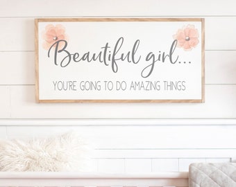 Girls Nursery Sign | Girls Room Sign | Beautiful Girl You're Going To Do Amazing Things Sign | Girls Bedroom Sign | Nursery Signs