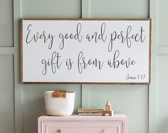 Every Good and Perfect Gift is from Above Sign | Nursery Scripture Sign | Nursery Signs | Above Crib Sign | Framed Wood Signs
