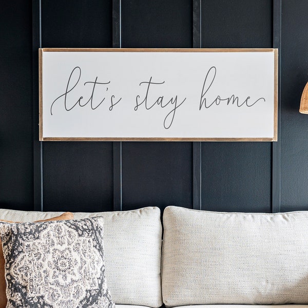 Lets Stay Home Sign | Let's Stay Home Wood Sign | Living Room Wall Decor | Living Room Signs | Wall Decor for Living Room | 007