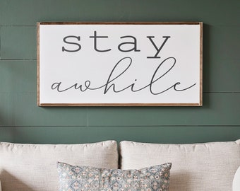 Living Room Wall Decor | Stay Awhile Sign | Large Stay Awhile Wood Sign | Living Room Signs | Framed Wooden Stay Awhile Sign | 003