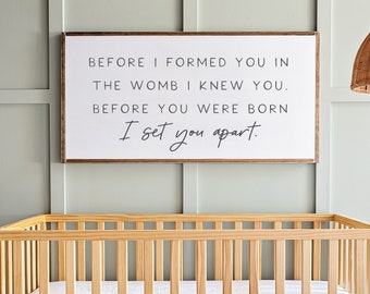 Nursery Wall Decor | Before I Formed You in the Womb I Knew You | Jeremiah 1 5 sign | Bible Verse Nursery Sign | Above Crib Sign | 517