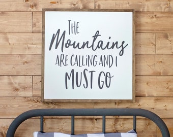 The Mountains are Calling and I Must Go | The Mountains are Calling Sign | Boys Room Sign | Framed Wood Signs | Signs for Home