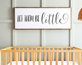 Let Them Be Little Sign: Framed Wood Nursery Decor | 620