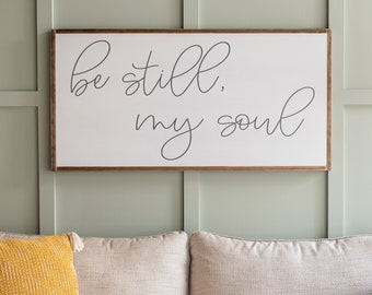 Be Still My Soul Framed Wood Sign | Rustic Home Decor | 020