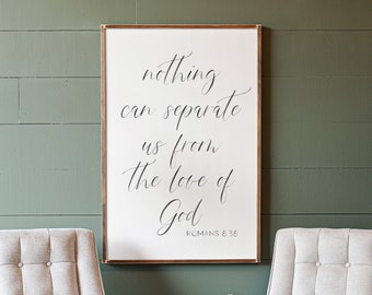 Christian Wall Art | Nothing Can Separate Us from the Love of God | Scripture Wall Decor | Christian Wall Decor | Romans 8:38 Sign | 347