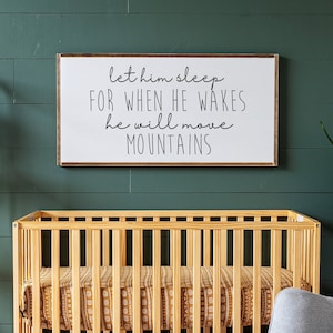 Let Him Sleep for When He Wakes He Will Move Mountains Sign | Let Him Sleep for When He wakes... | Let Him Sleep Sign | Boys Room | 503