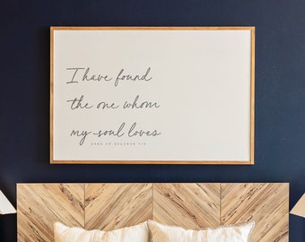 I Have Found The One Whom My Soul Loves Sign | Master Bedroom Wall Decor | 137