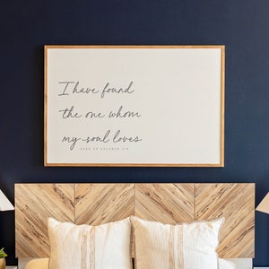 I Have Found The One Whom My Soul Loves Sign | Scripture Wall Decor | Bedroom Wall Decor | Bedroom Wall Art | Large Horizontal Sign | 137