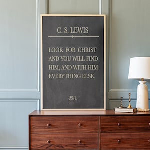 Look For Christ And You Will Find Him Sign | Christian Quote Art | CS Lewis Sign | 124