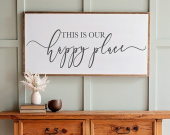 This Is Our Happy Place Wood Sign | Farmhouse Style Wall Decor | 047